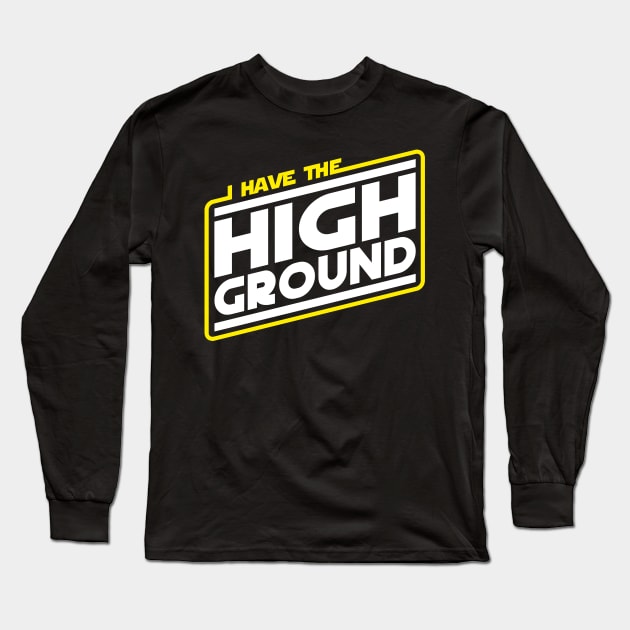 I Have the High Ground Long Sleeve T-Shirt by Olipop